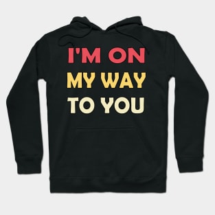 I'm On My Way White Lie Party | Funny White lie party Hoodie